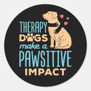 Therapy Dogs Make a Pawsitive Impact Classic Round Sticker