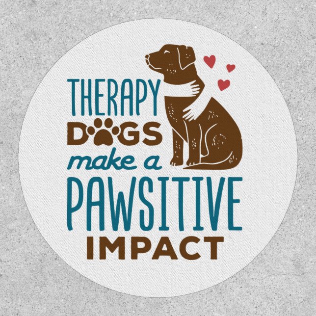 Therapy Dogs Make a Pawsitive Impact Patch (Front)