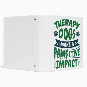 Therapy Dogs Make a Pawsitive Impact Paw Print 3 Ring Binder