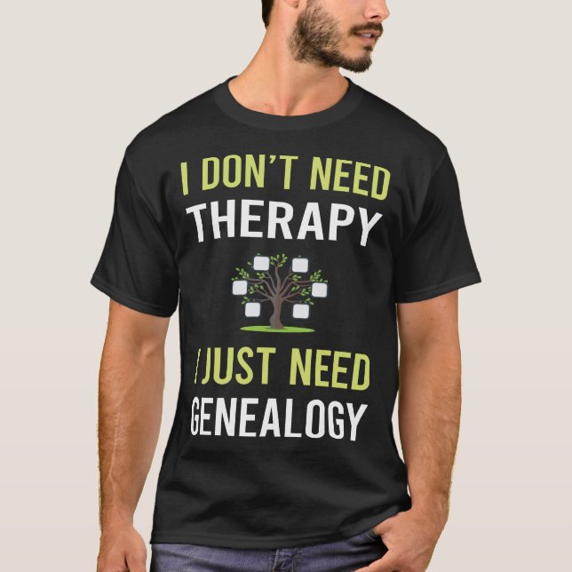 Therapy Genealogy Genealogist T-Shirt (Front)