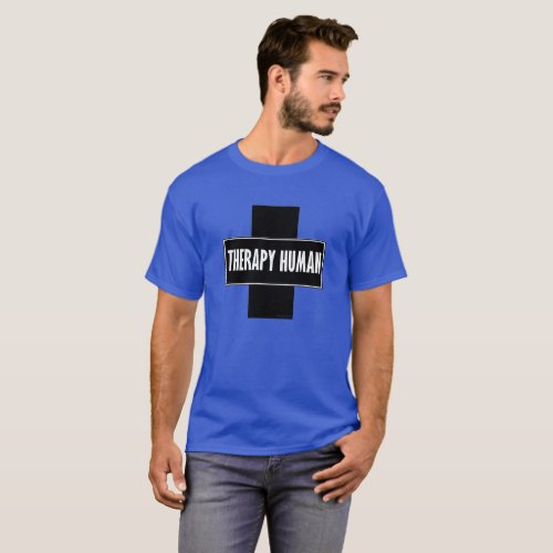 Therapy Human T_Shirt
