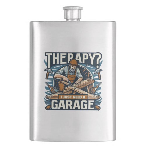 Therapy I Just Need A Garage Flask