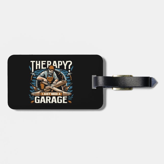 Therapy? I Just Need A Garage Luggage Tag (Back Horizontal)