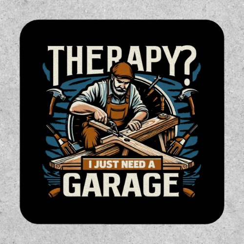 Therapy I Just Need A Garage Patch