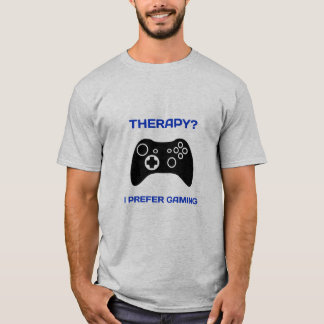 Therapy...I Prefer Gaming Gamer Therapy T-Shirt
