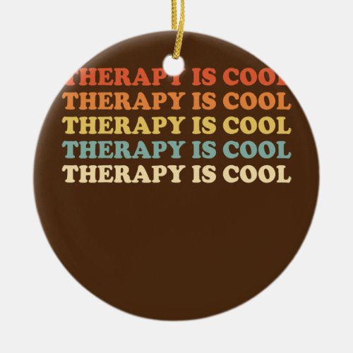 Therapy Is Cool Aesthetic Trendy Mental Health Ceramic Ornament