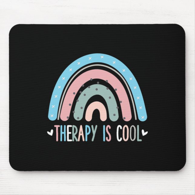Therapy Is Cool Mental Health Awareness Therapist  Mouse Pad (Front)
