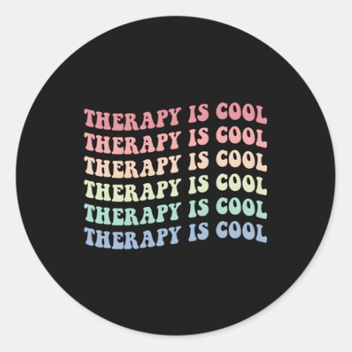 Therapy Is Occupational Therapy Classic Round Sticker