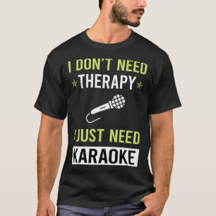 Therapy Karaoke T-Shirt