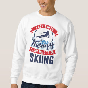 Therapy Skiing Sweatshirt