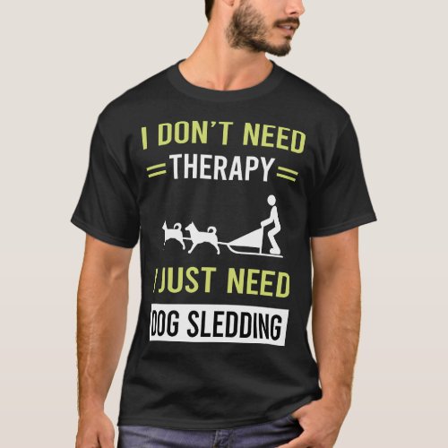 Therapy Sledding Sledging Sleighing T_Shirt
