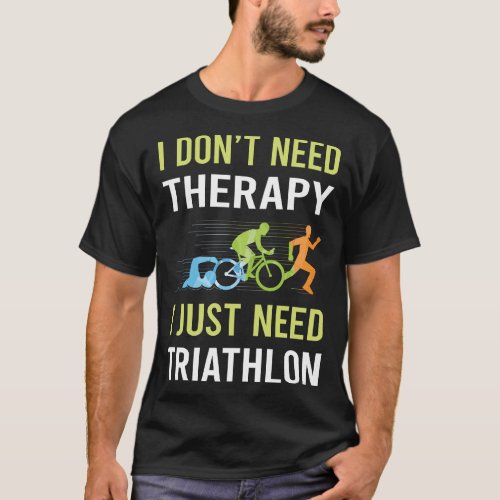 Therapy Triathlon Triathlete T_Shirt