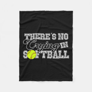 There39s No Crying In Softball Slow Pitch Batter S Fleece Blanket