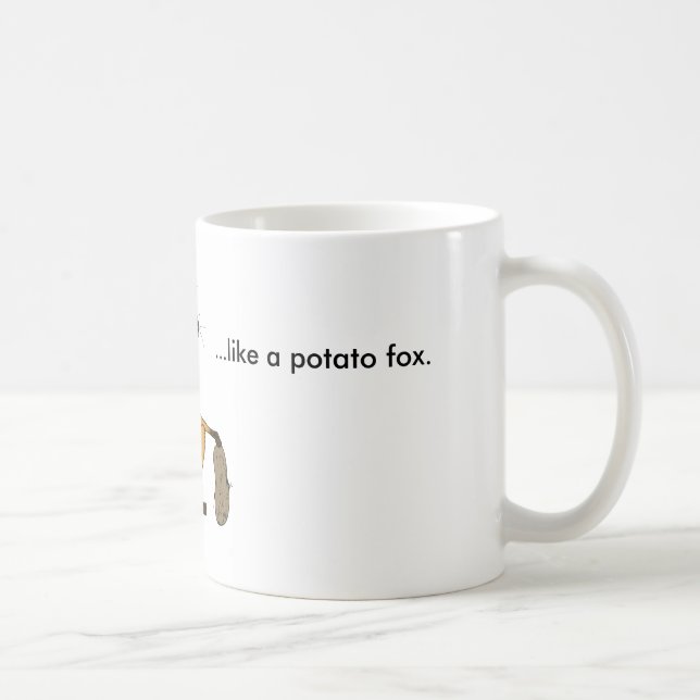There Ain't Nothin' Like A Potato Fox Coffee Mug (Right)
