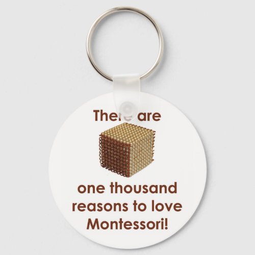 There are 1000 Reasons to Love Montessori Keychain