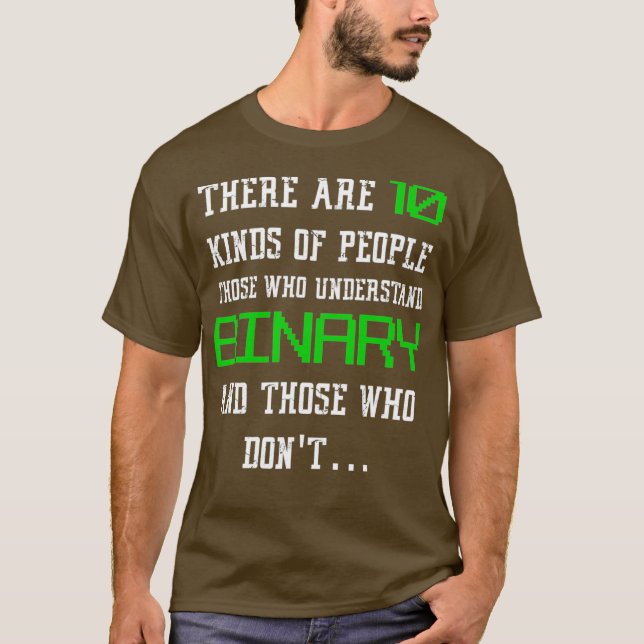 There Are 10 Kinds Of People Binary  Funny math T-Shirt (Front)