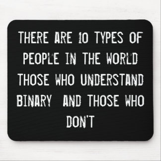 there are 10 types of people in the world those wh mouse pad
