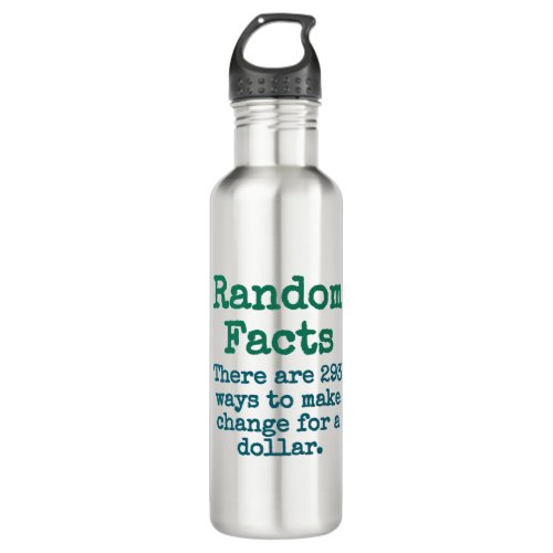 There Are 293 Ways To Make Change _ Trivia Fact Stainless Steel Water Bottle