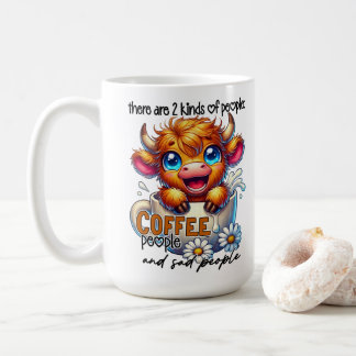 There Are 2 Kinds of People Coffee People and Sad Coffee Mug
