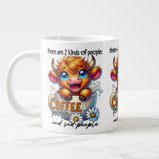 There Are 2 Kinds of People Coffee People... Giant Coffee Mug