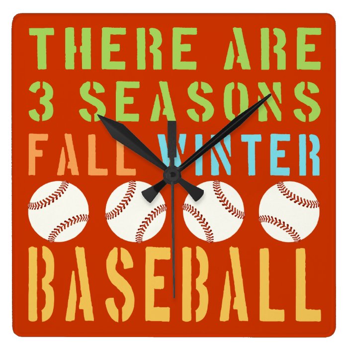 There Are 3 Seasons Fall Winter Baseball Wallclock