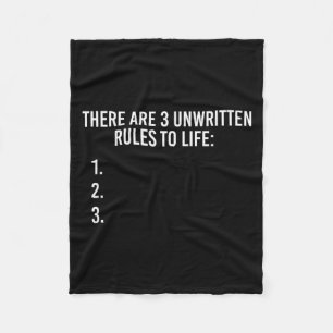 There Are 3 Unwritten Rules Of Life Funny Fleece Blanket