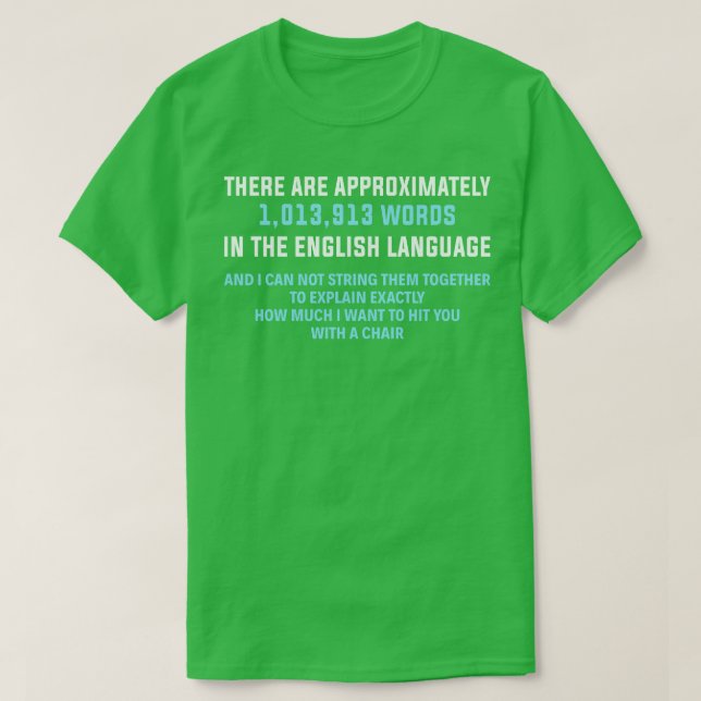 There Are Approximately 1013913 Words T-Shirt (Design Front)
