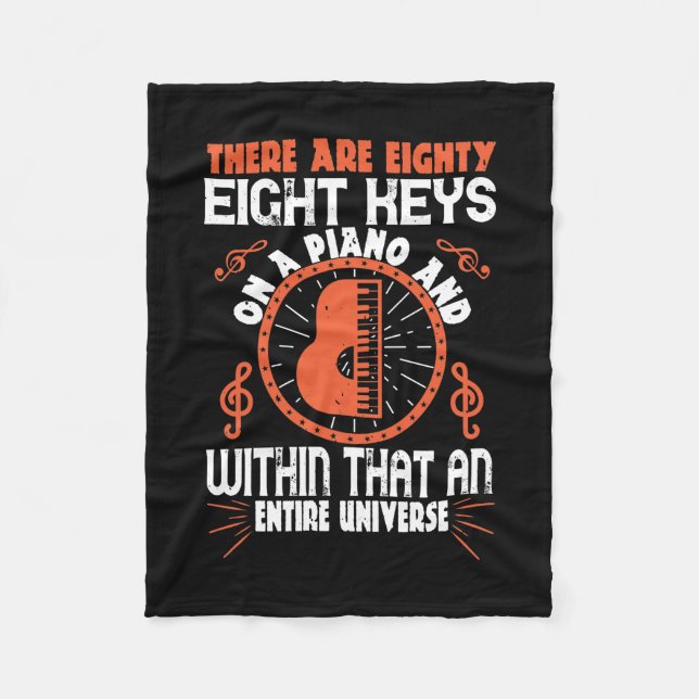There Are Eighty-Eight Keys On A Piano Fleece Blanket (Front)