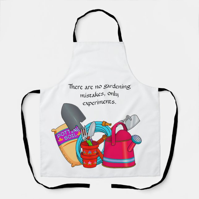 There are no gardening mistakes, only experiments apron (Front)