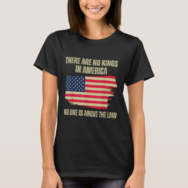 There Are No Kings In America, 2024 Us Flag  T-Shirt (Front)