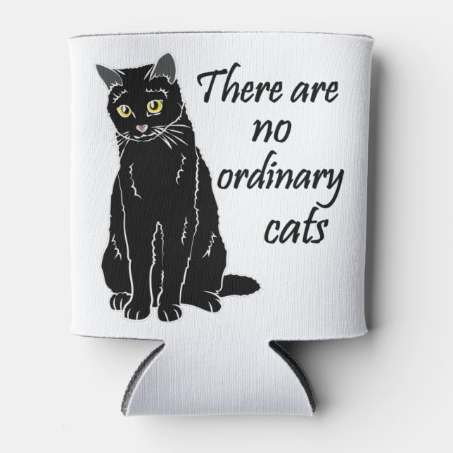 There Are No Ordinary Cats Can Cooler (Front)