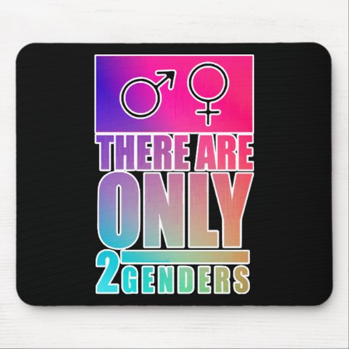 There are Only 2 Genders  Mouse Pad