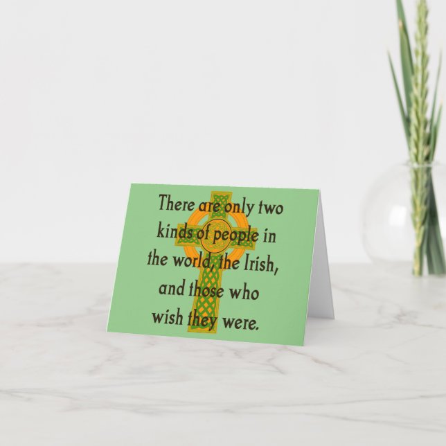 There Are Only Two Kinds Of People - Irish Quote  Card (Front)
