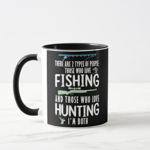 there are people love fishing and hunting fisher mug