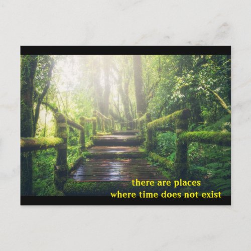 There are places where time does not exist postcard