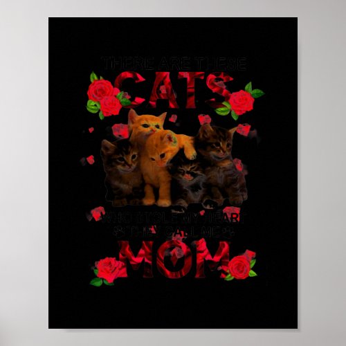 There are these Cats who stole my heart they call Poster