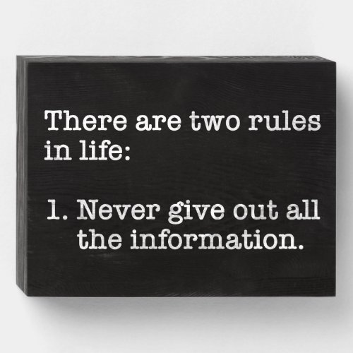 There Are Two Rules In Life Funny Saying Wooden Box Sign