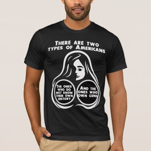 There Are Two Types Of Americans T_Shirt