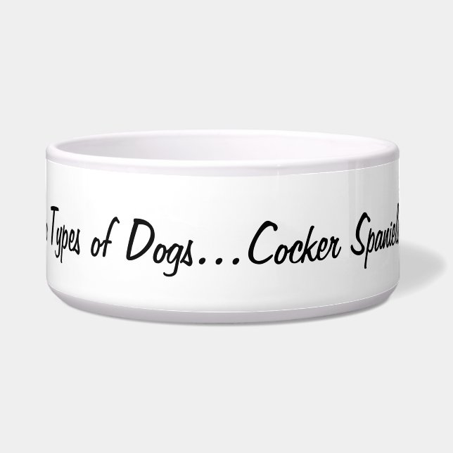 There are Two Types of Dogs... Bowl (Front)