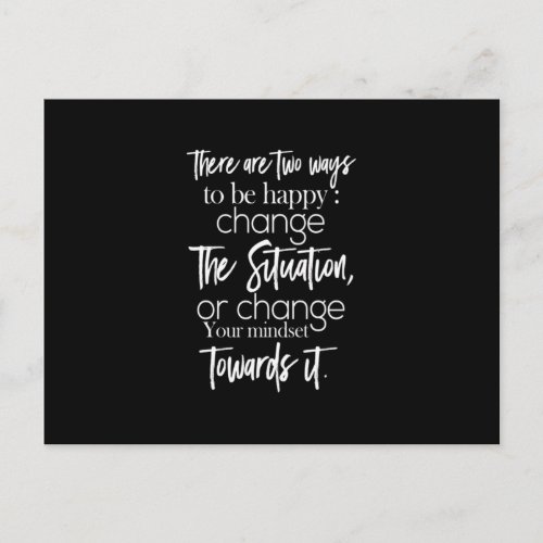 there are two ways to be happy change the situatio postcard