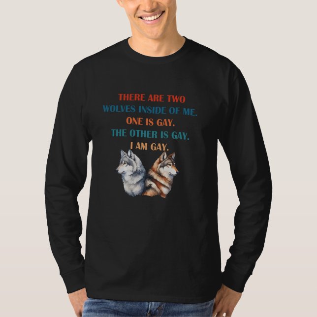 There Are Two Wolves Inside Of Me. Apparel T-Shirt (Front)