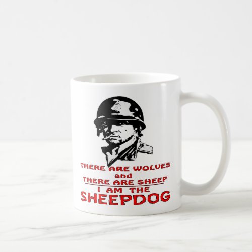 There Are Wolves There Are Sheep I Am The Sheepdog Coffee Mug