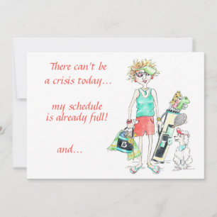 There can’t be a crisis today...humorous Lady text Holiday Card