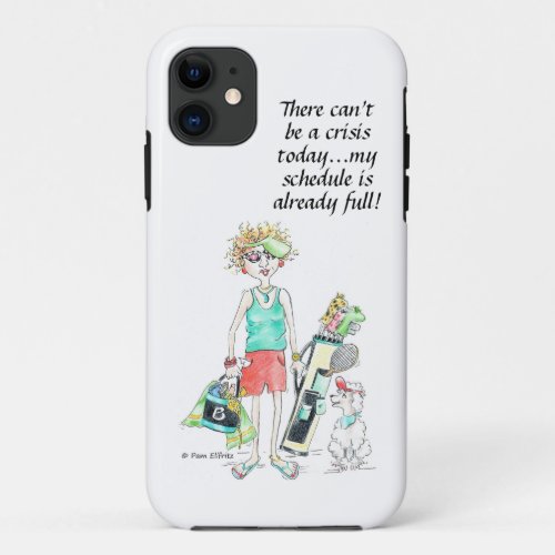 There cant be a crisis todayReally  Adult Ap iPhone 11 Case