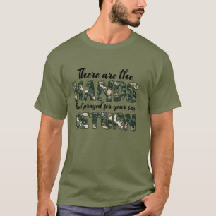 There hand that prayed gor safe return T-Shirt