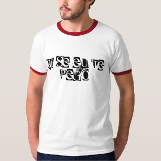 There if I catch you T-Shirt
