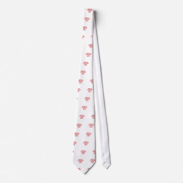 There is a Fracture I must Fix it Tie (Front)