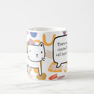 There is a good chance there is cat hair in here coffee mug