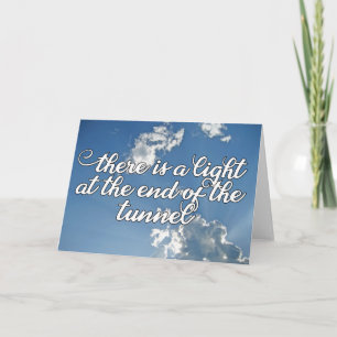 There is a Light at the End of the Tunnel Hope Card