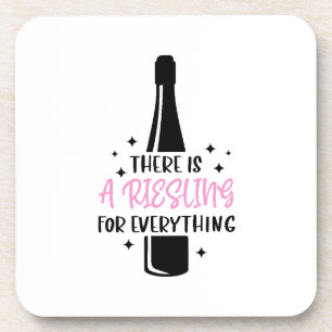 There Is a Riesling for Everything Funny Wine Beverage Coaster